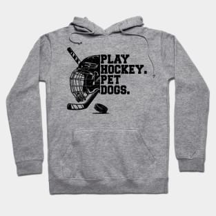 Play Hockey. Pet Dogs | hockey stick | Ice Hockey | Ice Ho | hockey sport Hoodie